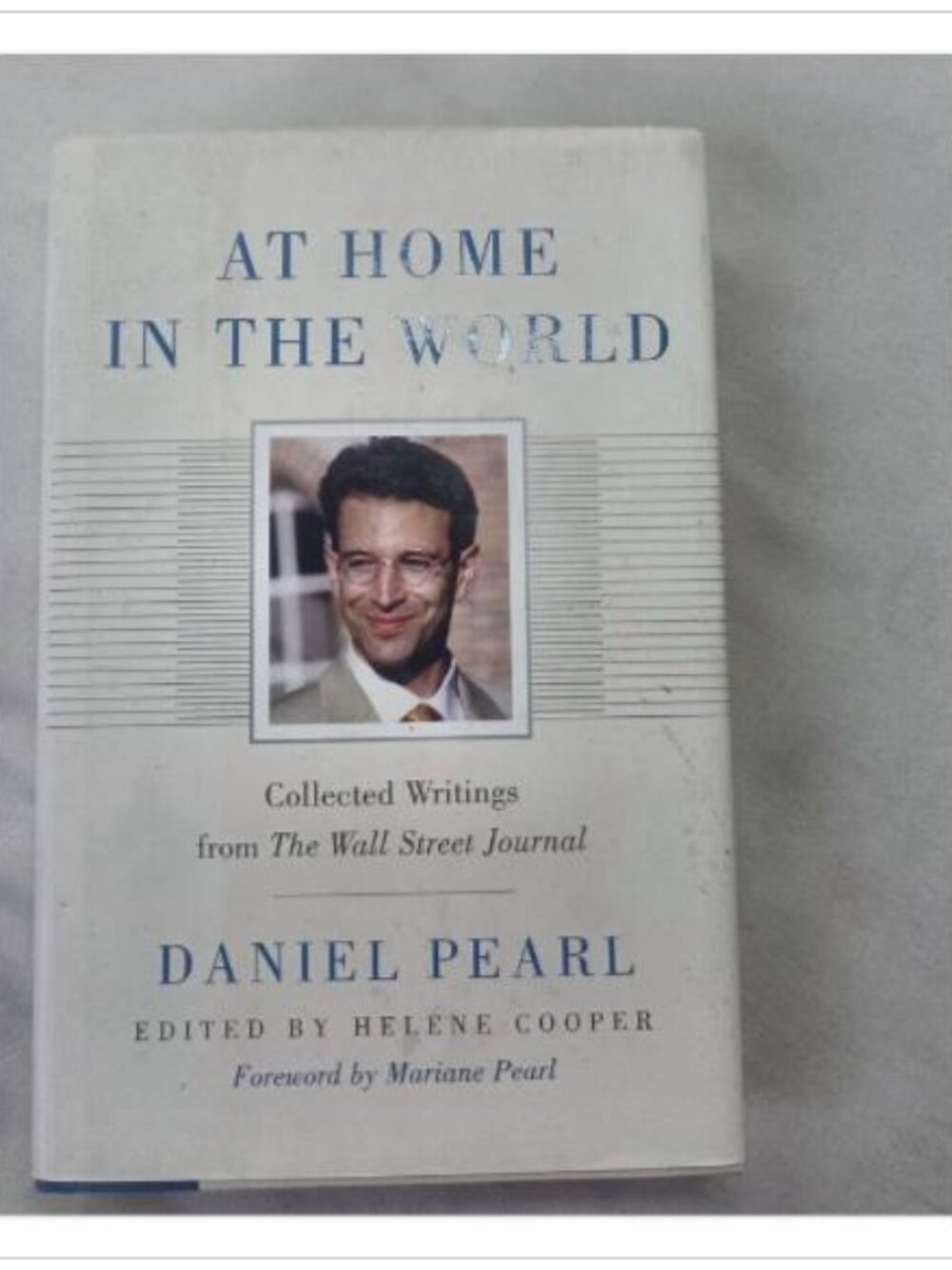 At Home in the World Daniel Pearl 2002 First Edition Hardcover Book Vintage